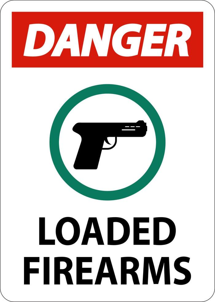 Gun Owner Sign Danger, Loaded Firearms vector