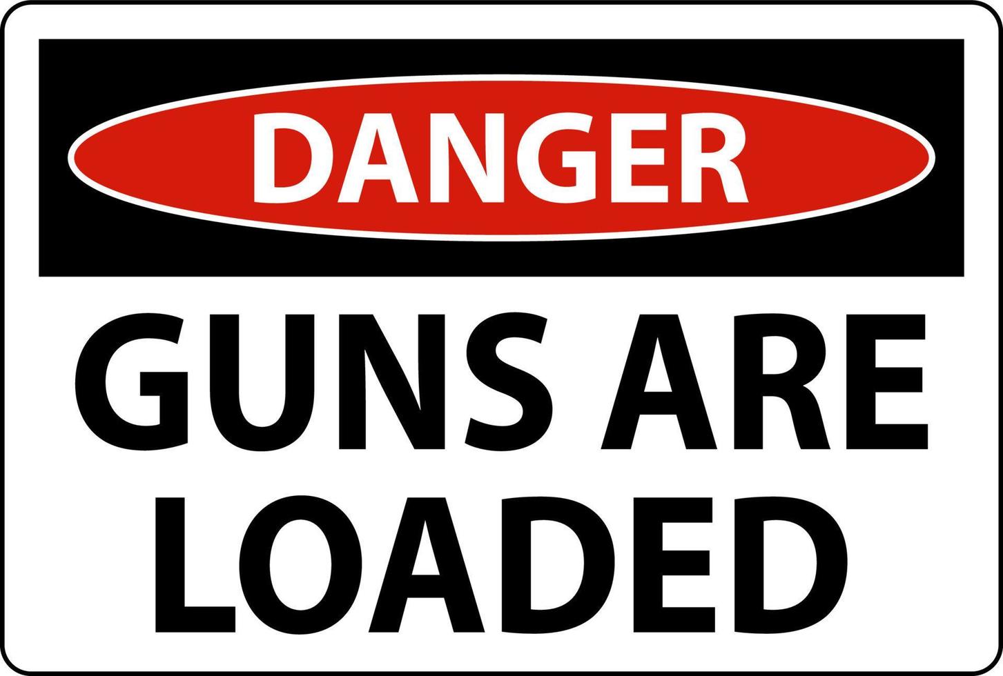 Danger Gun Owner Sign, Guns Are Loaded vector