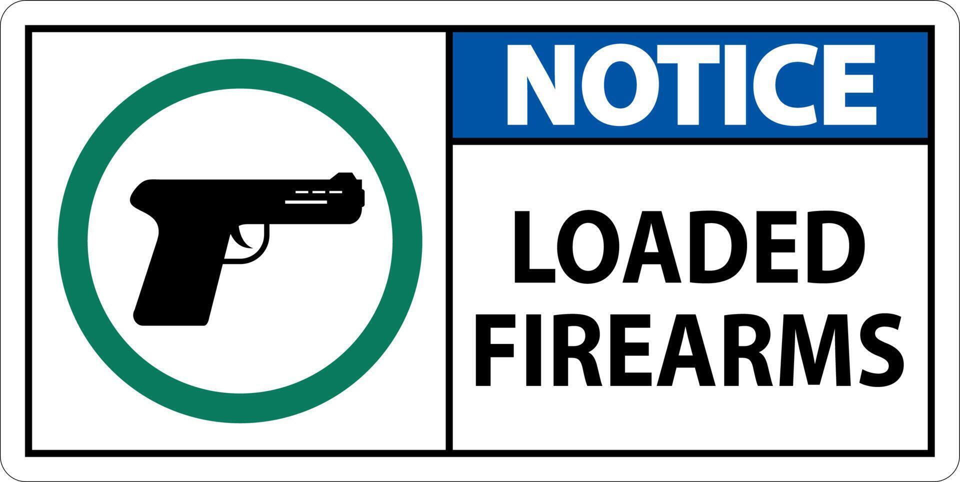 Gun Owner Sign Notice, Loaded Firearms vector