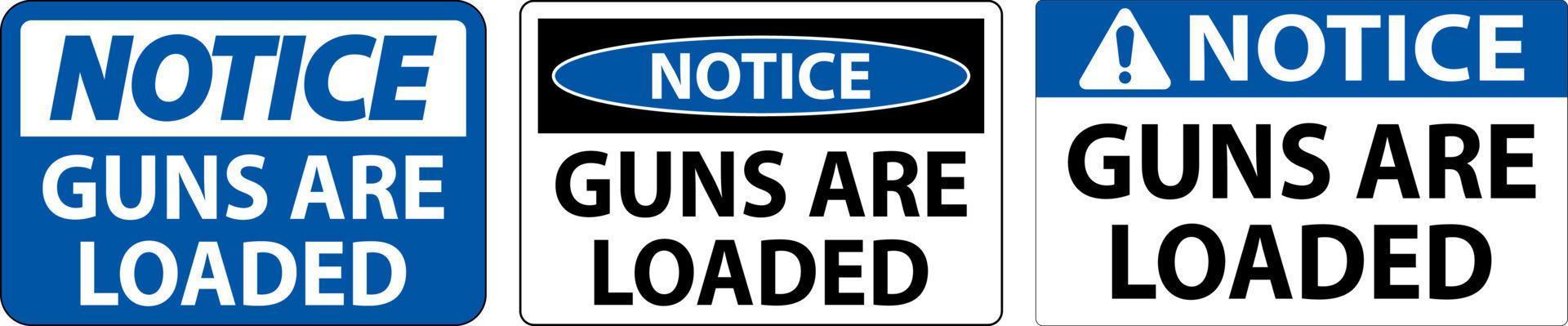 Notice Gun Owner Sign, Guns Are Loaded vector