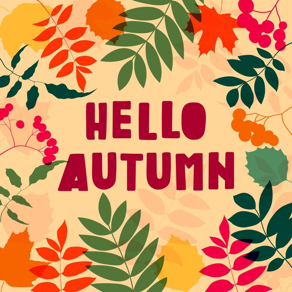 Leafy frame isolated on the beige background. Cute colorful Hello autumn vector floral wreath perfect for invitations, banner, poster and greeting cards.