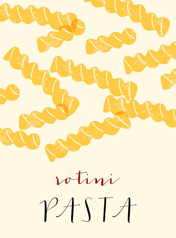 Rotini Italian pasta. Rotini poster illustration. Modern print for menu design, cookbooks, invitations, greeting cards. vector