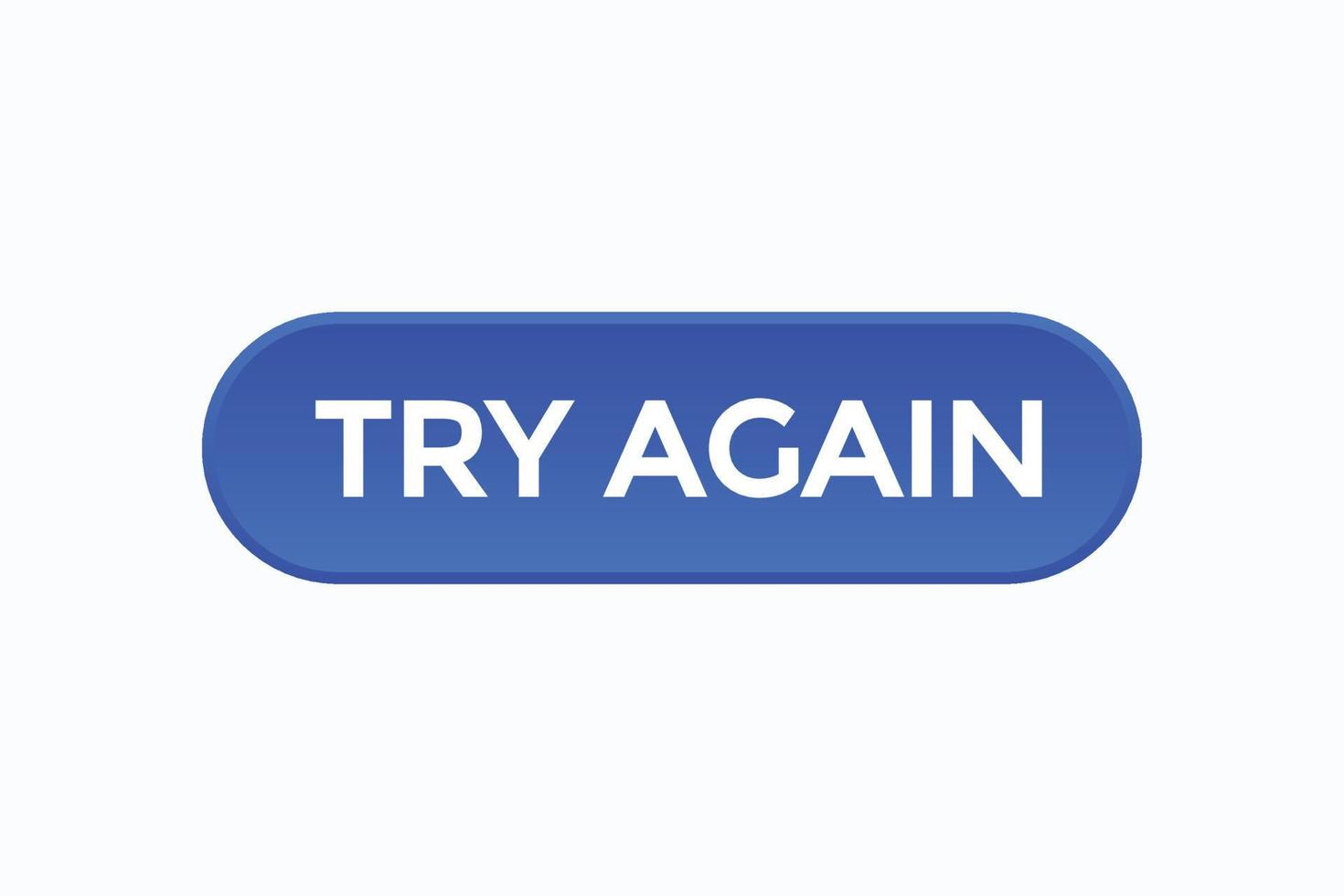 try again button vectors.sign label speech bubble try again vector