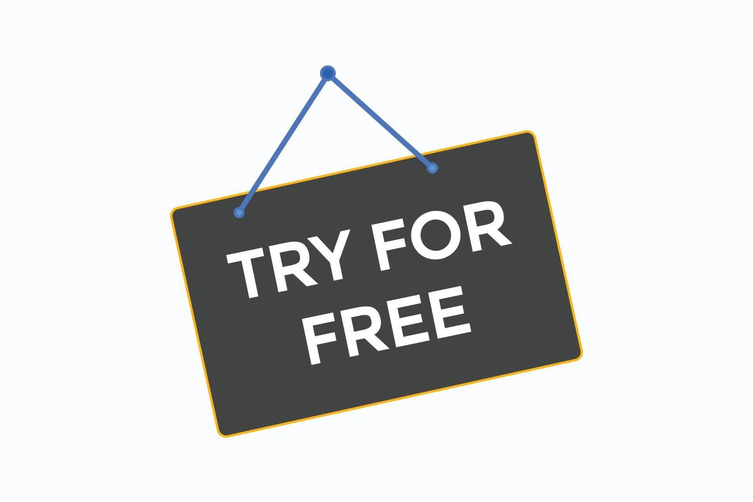 try for free button vectors.sign label speech bubble try for free vector