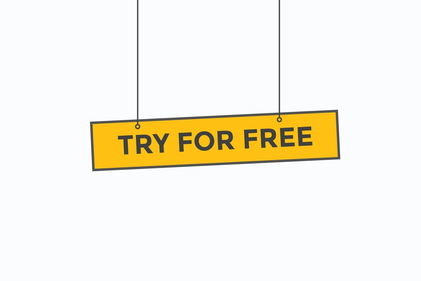 try for free button vectors.sign label speech bubble try for free vector