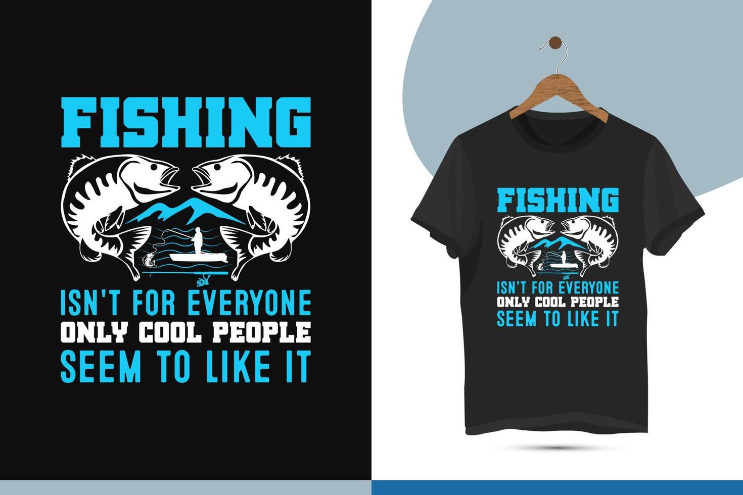 Fishing t-shirt design template with Boat, Fisherman, sea, mountain, rod, and Fish vector illustrations.