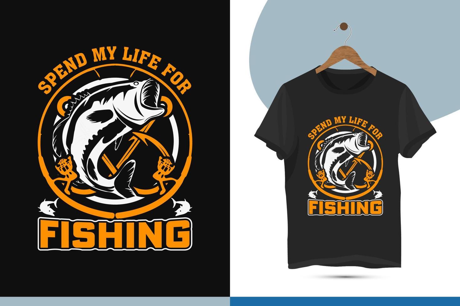 Spend my life for fishing - Fishing t-shirt design template. Vector illustration with Fish, Hook silhouette. Perfect design for print on the t-shirt.