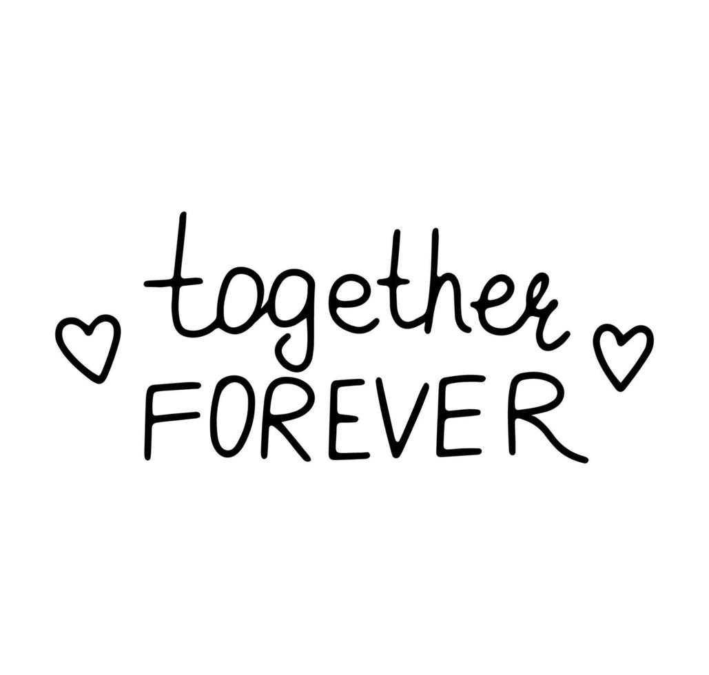 Together forever. Vector handwritten lettering.