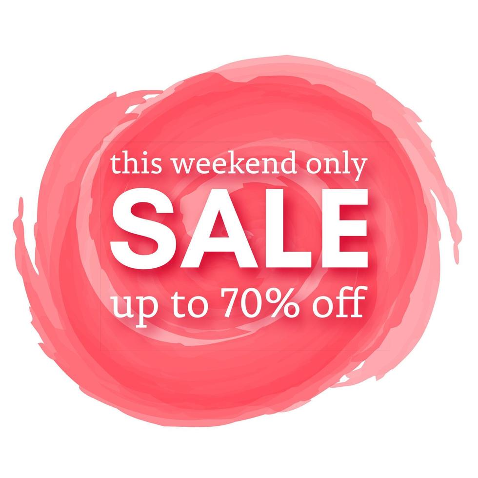 Sale this weekend only up to 70 off sign with shadow over red watercolor spot. Vector illustration