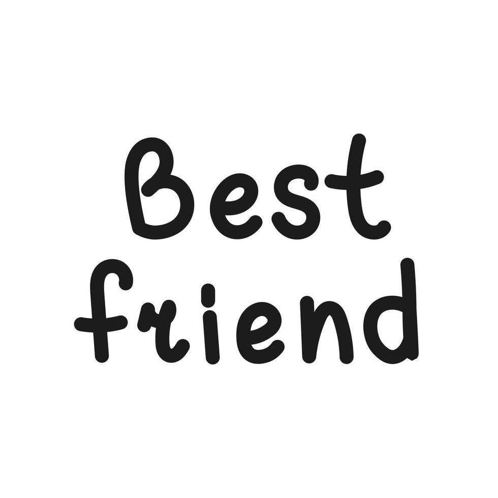 Best friend hand drawn inscription vector