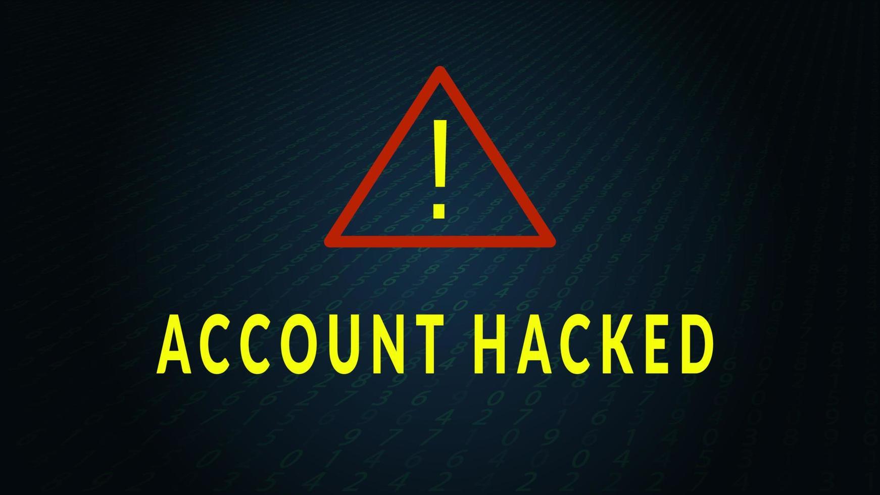 Text account hacked with warning sign on dark background. Warning triangular sign with exclamation mark symbol. Vector illustration.