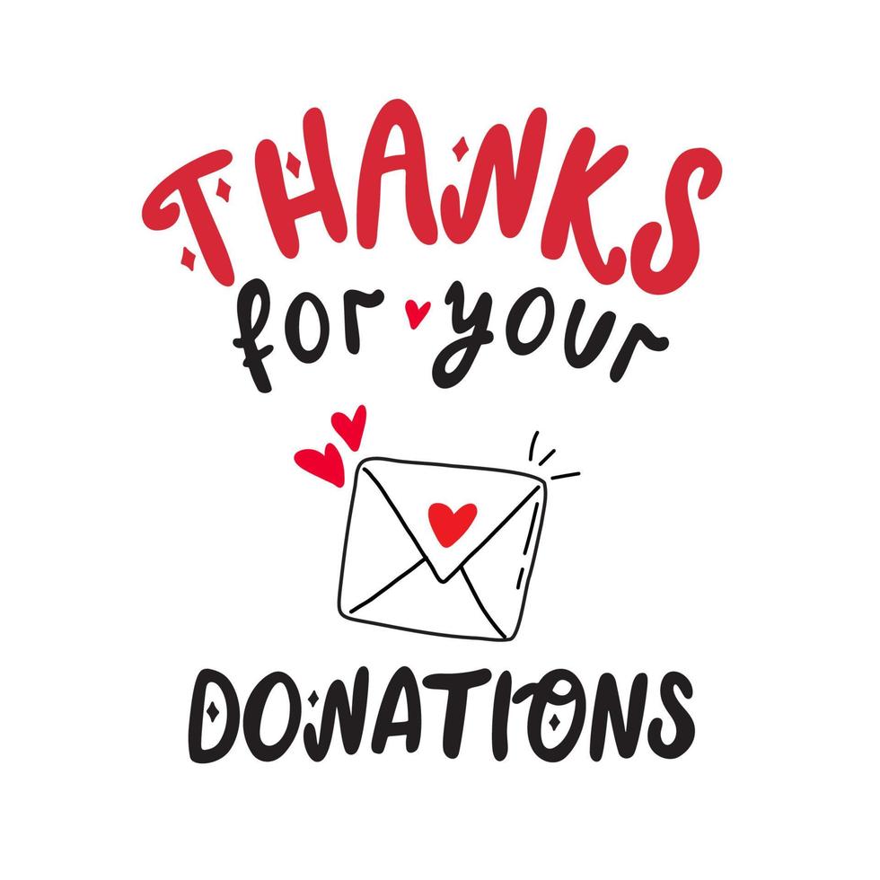 Thanks for your donations sign for a charity event with cute letter with hearts. vector