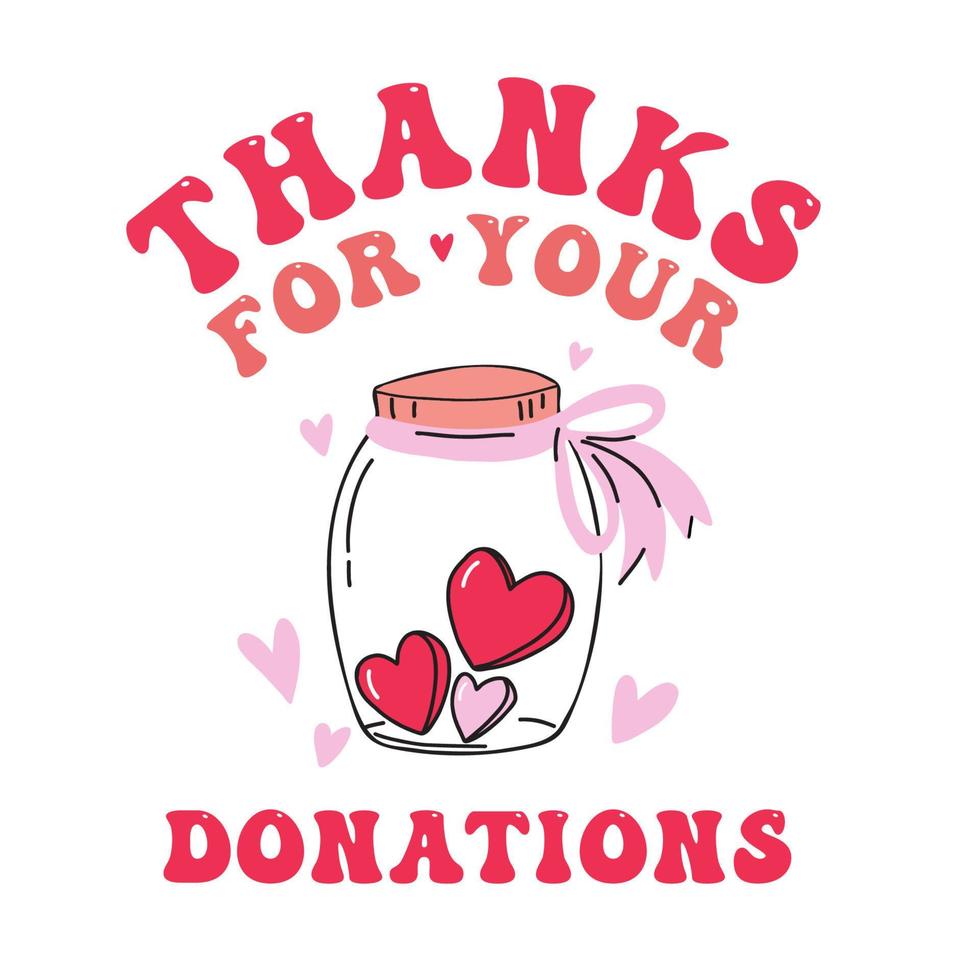 Thanks for your donations sign for a charity event with cute jar with hearts. vector