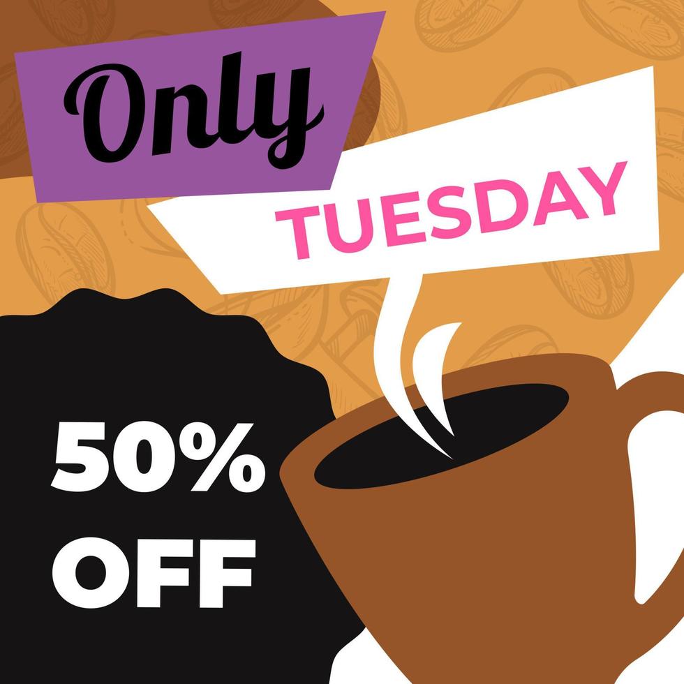 Only tuesday, 50 percent off coffee cup in cafe vector