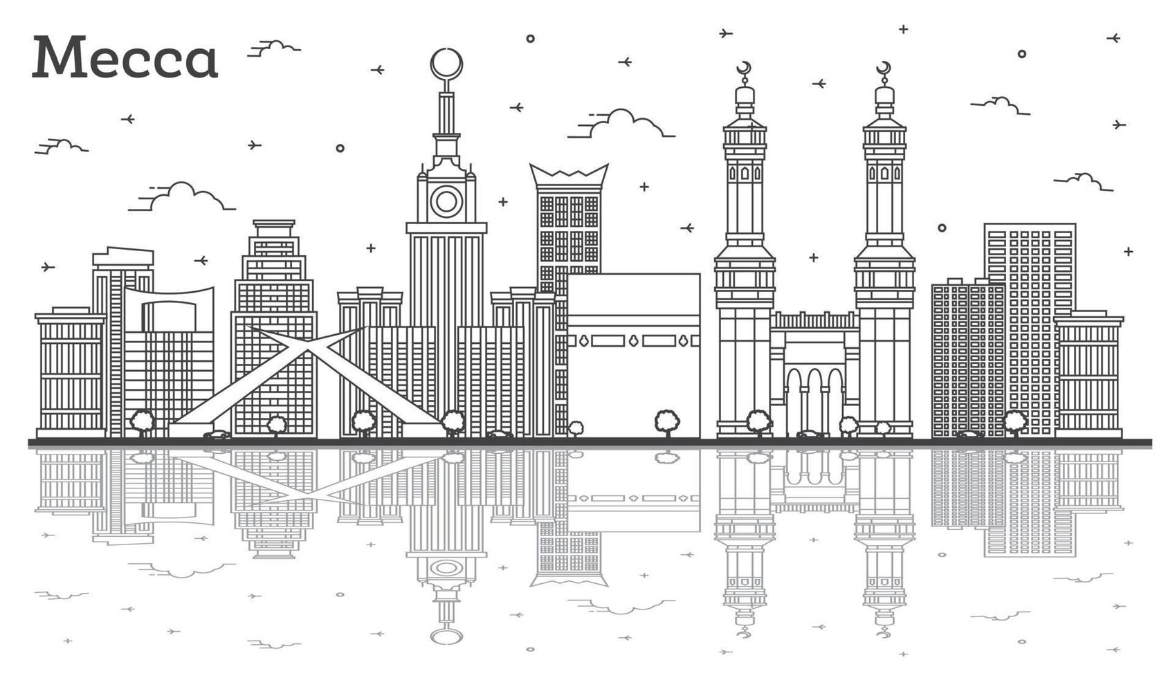 Outline Mecca Saudi Arabia City Skyline with Historic Buildings and Reflections Isolated on White. vector