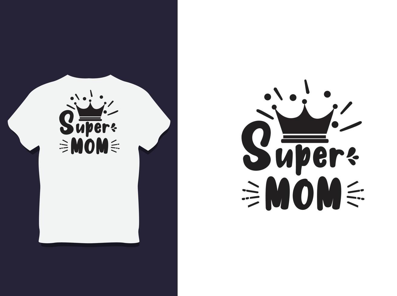 mother's Day Typography T shirt Design with Vector