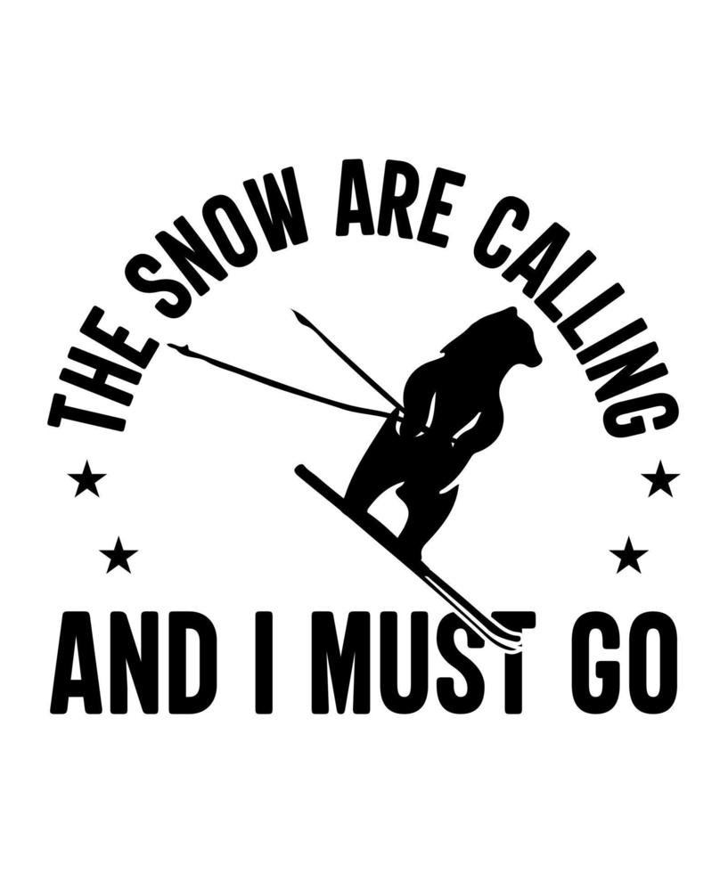 Snowboard are calling and i must go tshirt deisgn vector