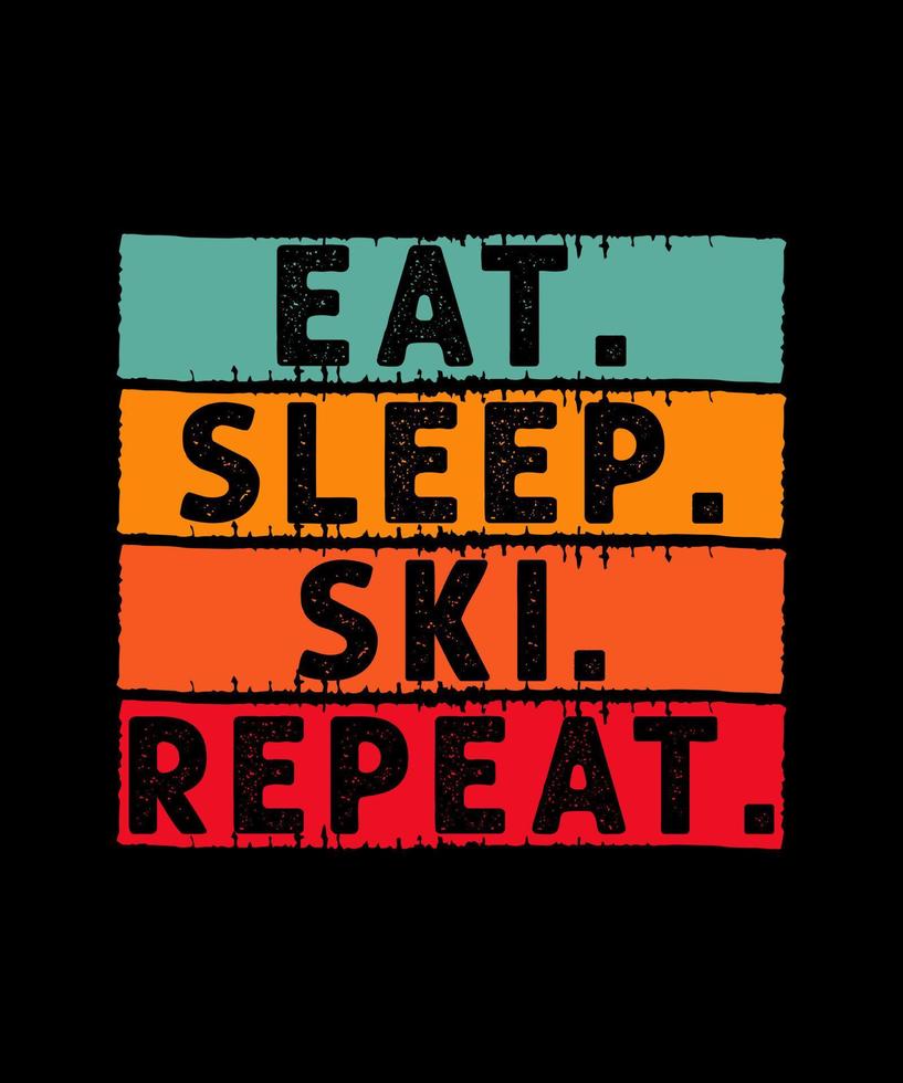 Eat sleep ski repeat tshirt design vector