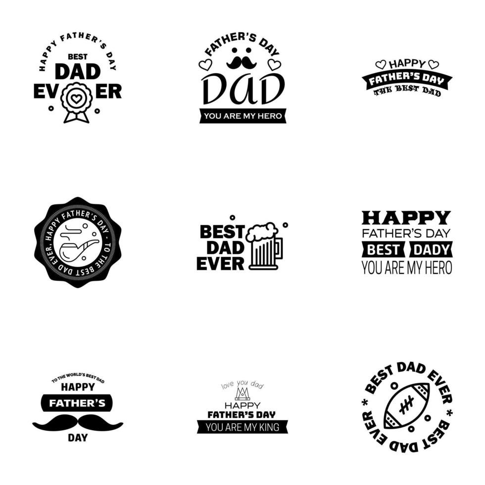 Happy fathers day 9 Black typography set Vector emblems Lettering for greeting cards banners tshirt design You are the best dad Editable Vector Design Elements