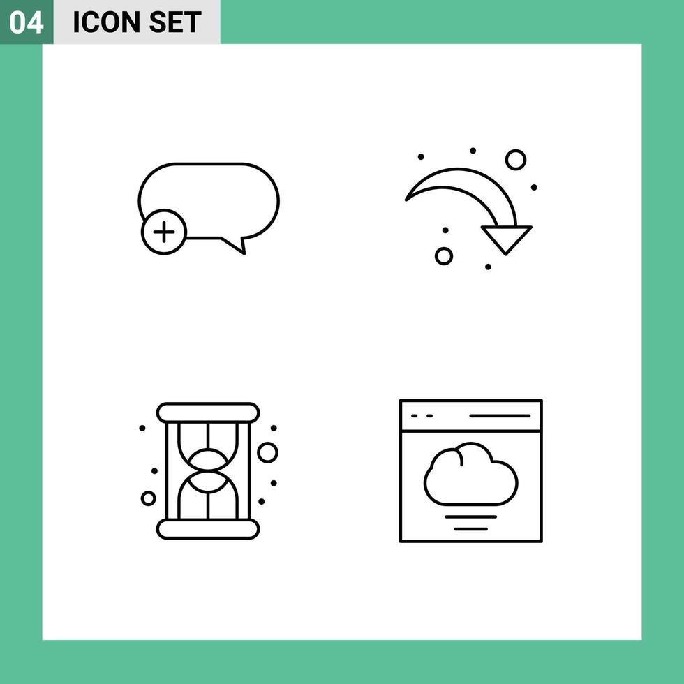 4 User Interface Line Pack of modern Signs and Symbols of chat loading add right arrow cloud Editable Vector Design Elements