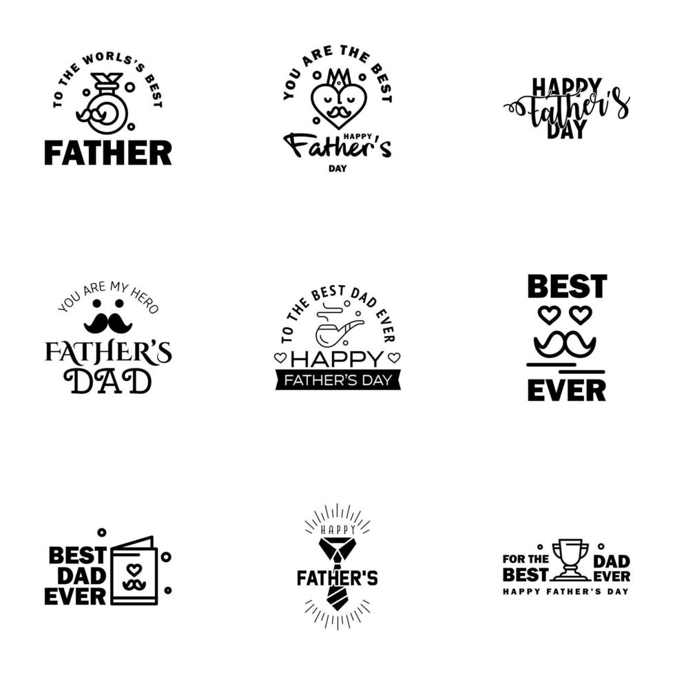 Happy fathers day 9 Black Typography set Vector typography Vintage lettering for greeting cards banners tshirt design You are the best dad Editable Vector Design Elements