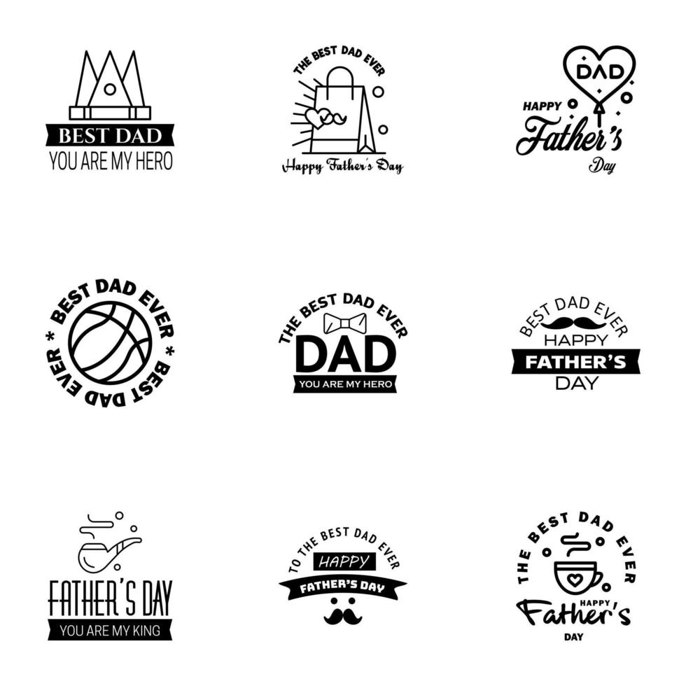 Happy fathers day set 9 Black Vector typography Vintage lettering for fathers day greeting cards banners tshirt design You are the best dad Editable Vector Design Elements