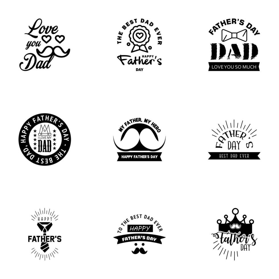 Happy fathers day set 9 Black Vector typography Vintage lettering for fathers day greeting cards banners tshirt design You are the best dad Editable Vector Design Elements