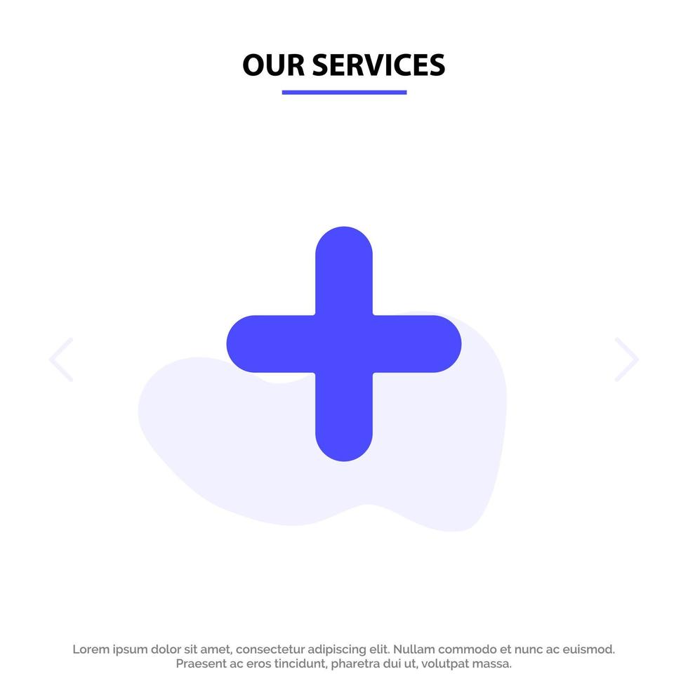 Our Services Add New Plus Sign Solid Glyph Icon Web card Template vector