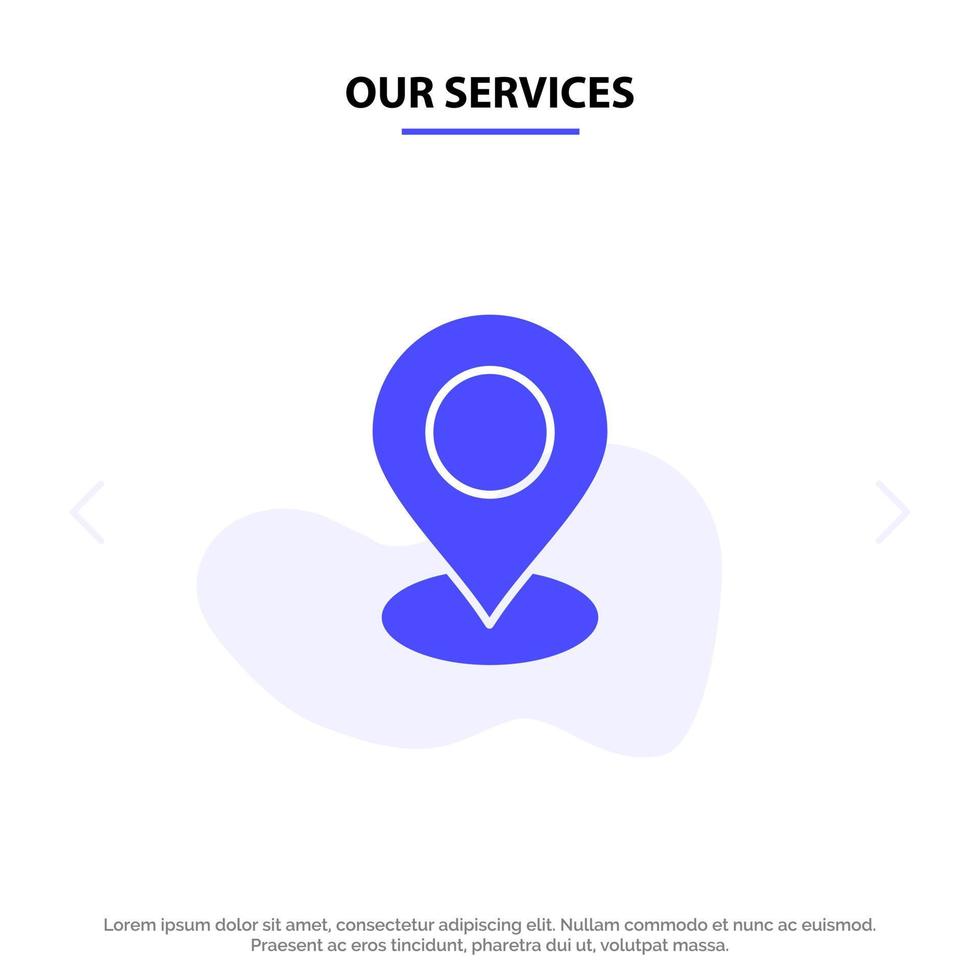 Our Services Location Map Marker Pin Solid Glyph Icon Web card Template vector