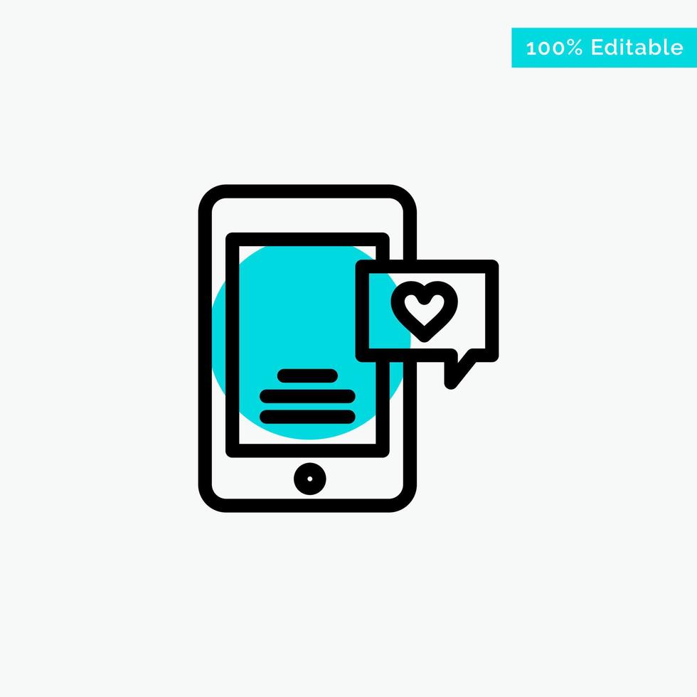 Mobile Chat Chat Bubble Love Chat turquoise highlight circle point Vector icon