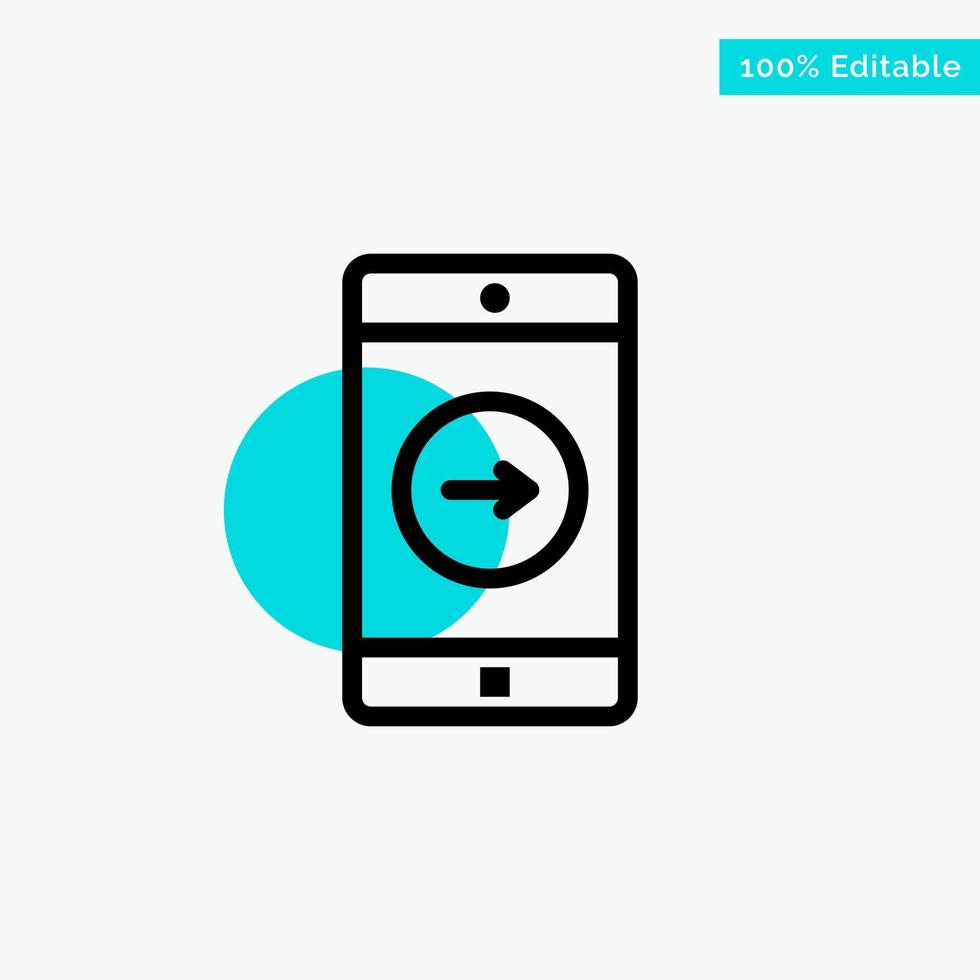 Application right Mobile Mobile Application turquoise highlight circle point Vector icon