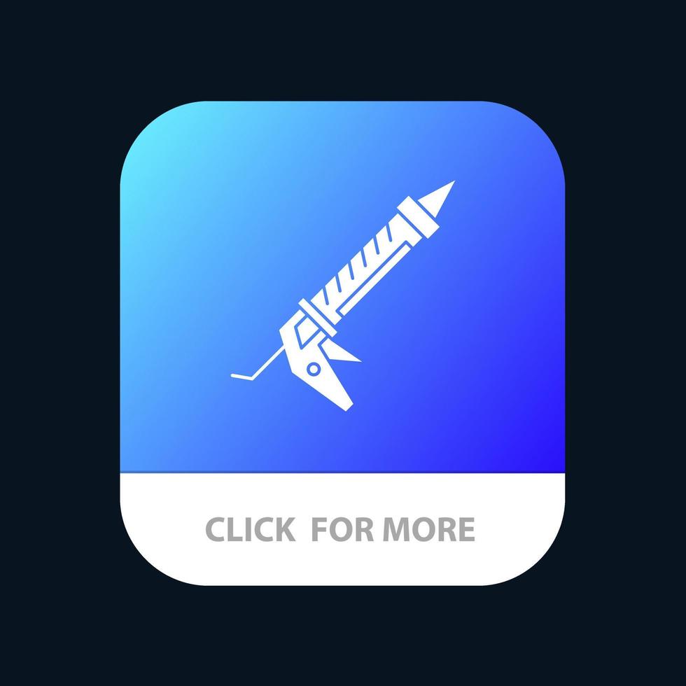 Sealant Gun Repair Construction Utensils Mobile App Button Android and IOS Glyph Version vector
