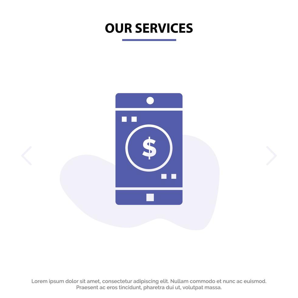 nuestra aplicación de servicios móvil aplicación móvil dólar icono de glifo sólido plantilla de tarjeta web vector