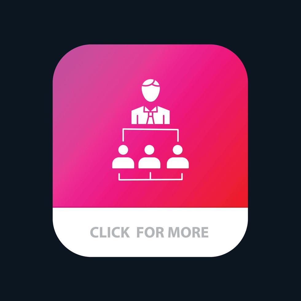 Organization Business Human Leadership Management Mobile App Button Android and IOS Glyph Version vector