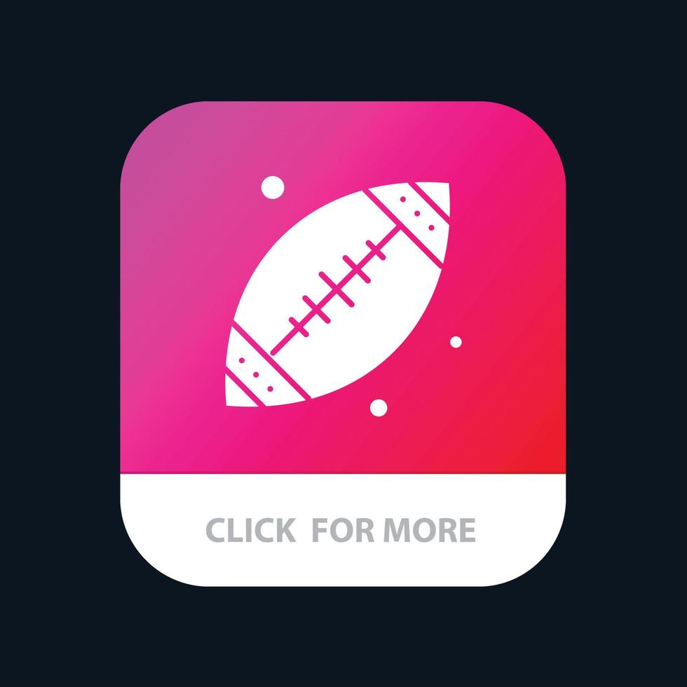 Ball Football Sport Usa Mobile App Button Android and IOS Glyph Version vector