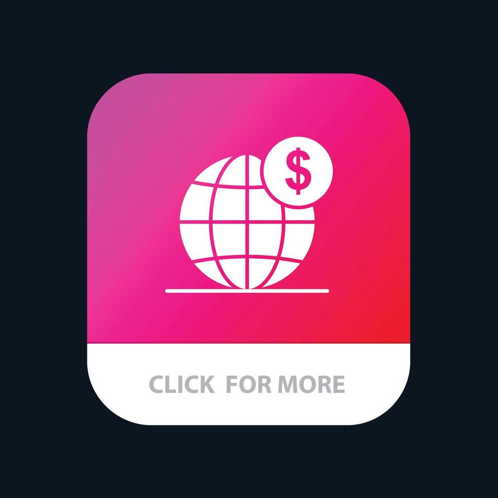 Dollar Global Business Globe International Mobile App Button Android and IOS Glyph Version vector
