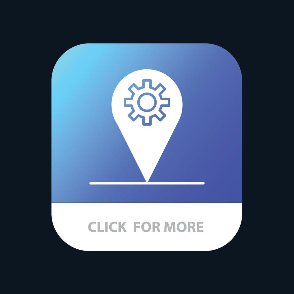 botón de aplicación móvil de engranaje de mapa de ubicación de negocios versión de glifo de android e ios vector