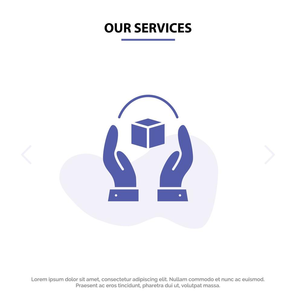 Our Services Care Caring Handle Product Responsibility Solid Glyph Icon Web card Template vector