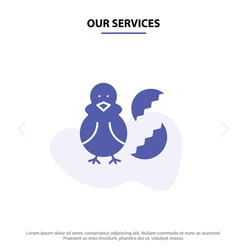 nuestros servicios huevo pollo pascua bebé feliz glifo sólido icono plantilla de tarjeta web vector