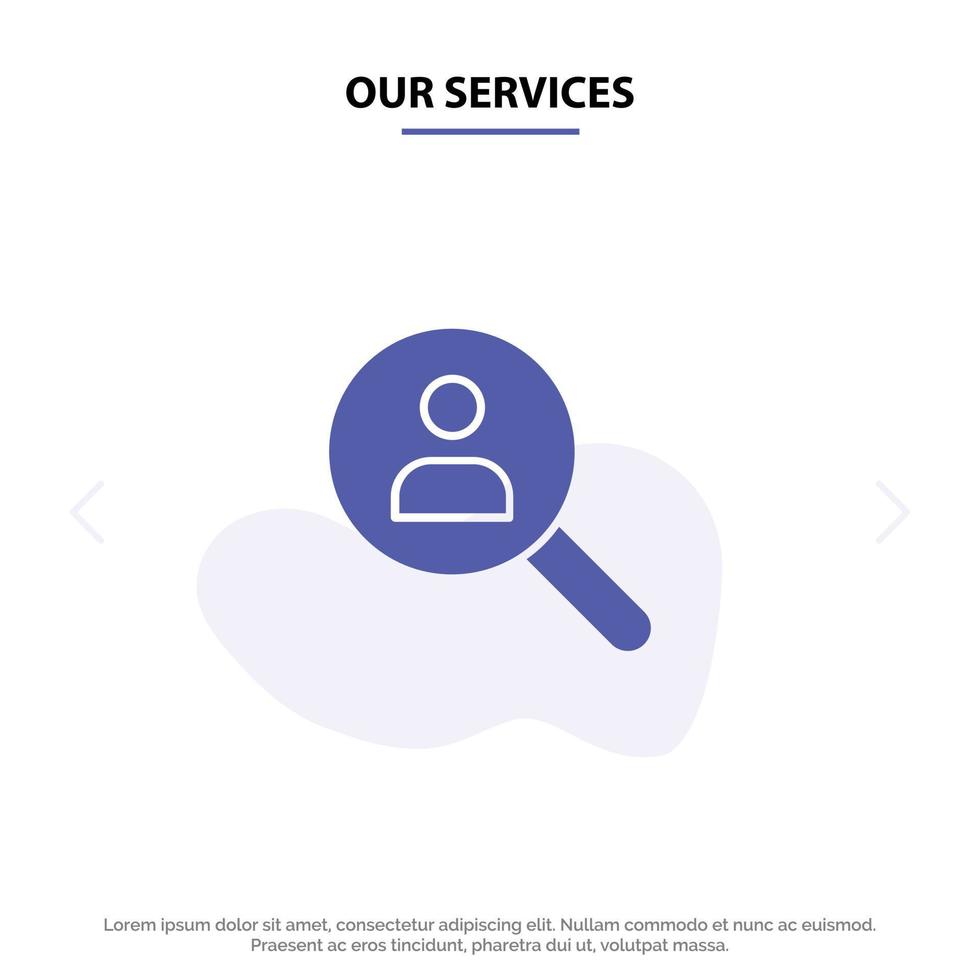 Our Services Browse Find Networking People Search Solid Glyph Icon Web card Template vector