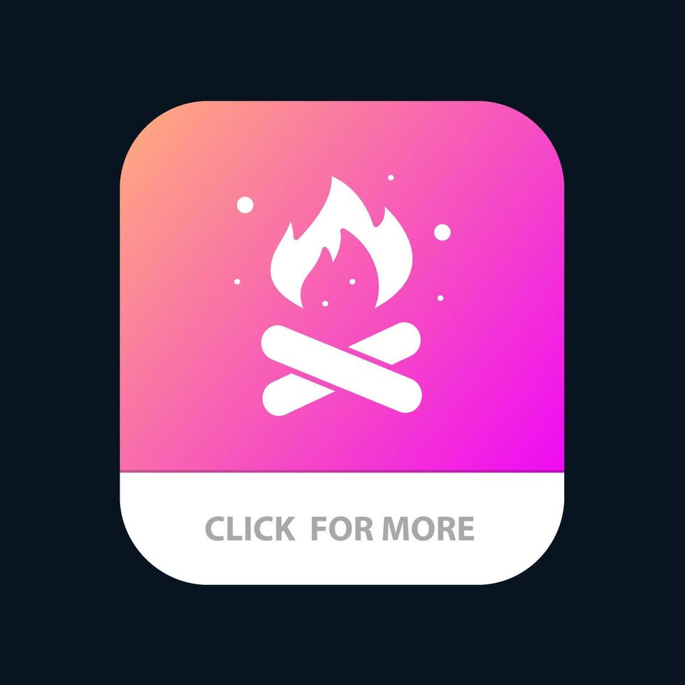 Camp Camping Fire Hot Nature Mobile App Button Android and IOS Glyph Version vector