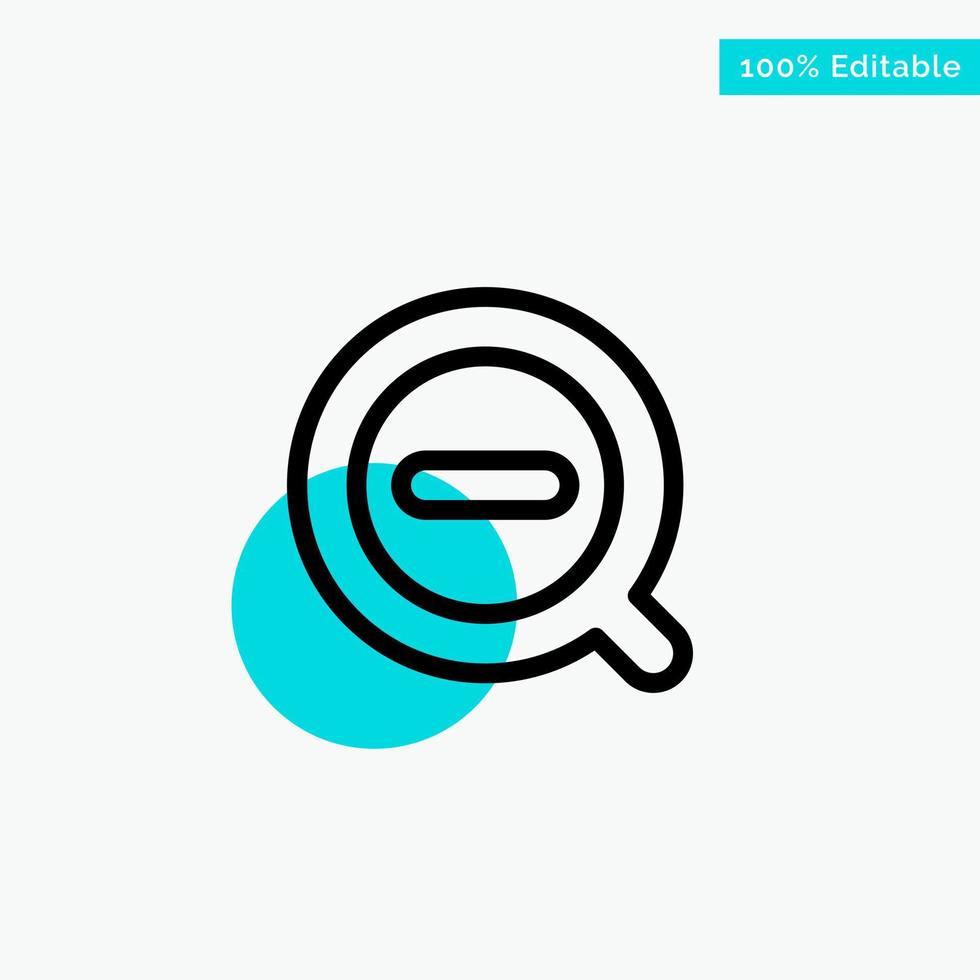Search Less Remove Delete turquoise highlight circle point Vector icon