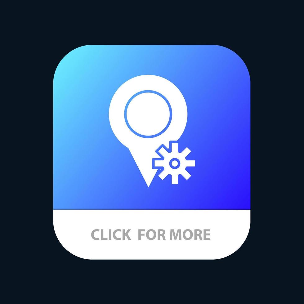 Location Map Settings Mobile App Button Android and IOS Glyph Version vector