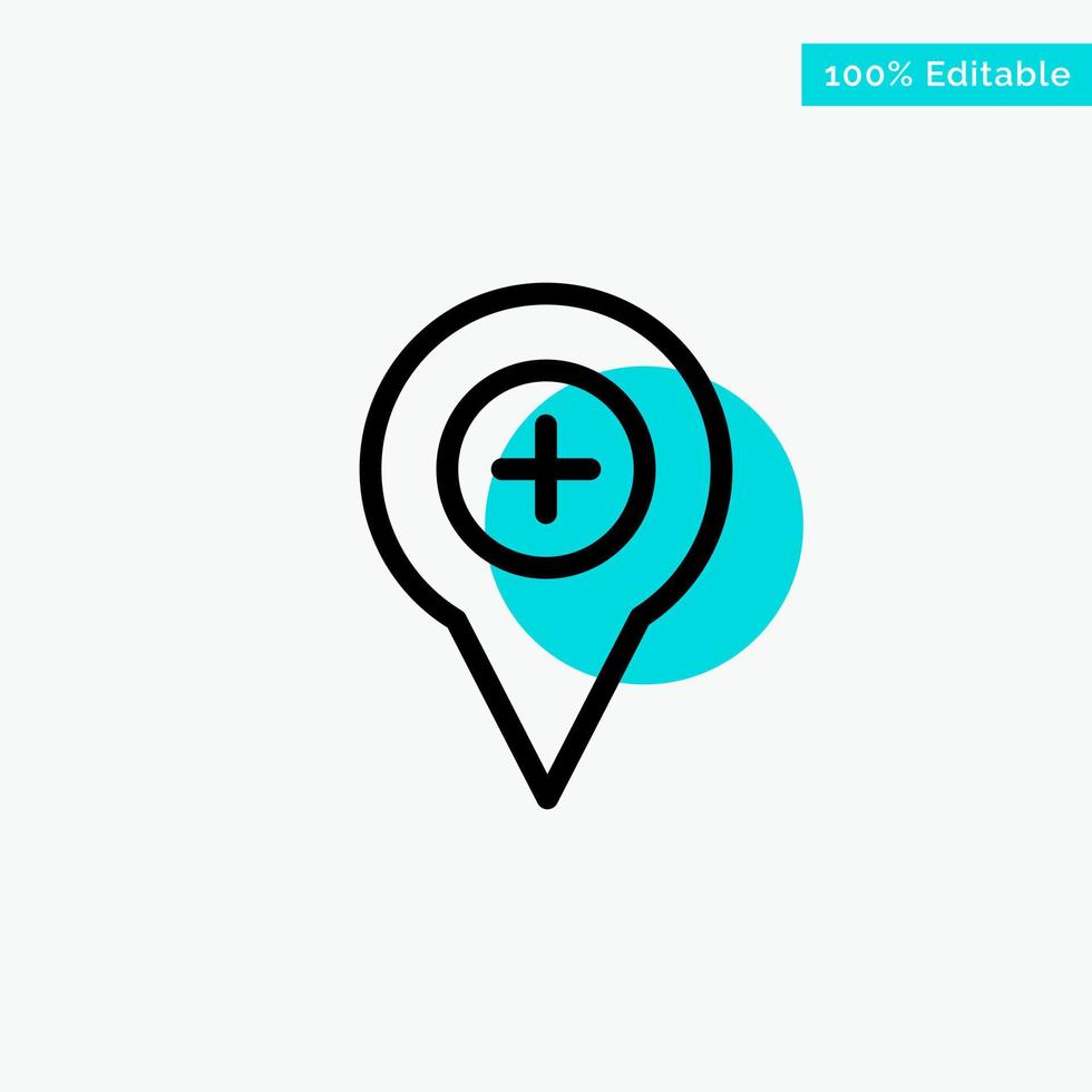 Location Map Navigation Pin Plus turquoise highlight circle point Vector icon