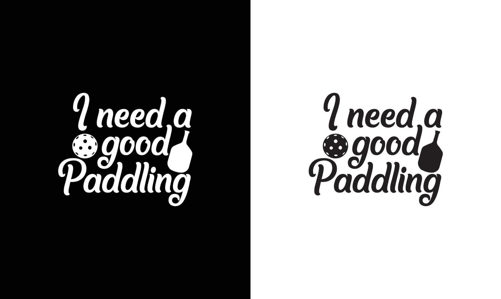 Pickleball Quote T shirt design, typography vector