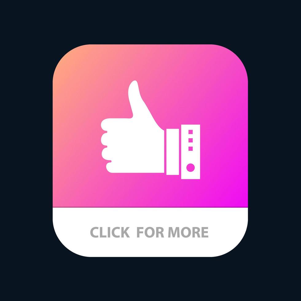 Like Finger Gesture Hand Thumbs Up Yes Mobile App Button Android and IOS Glyph Version vector