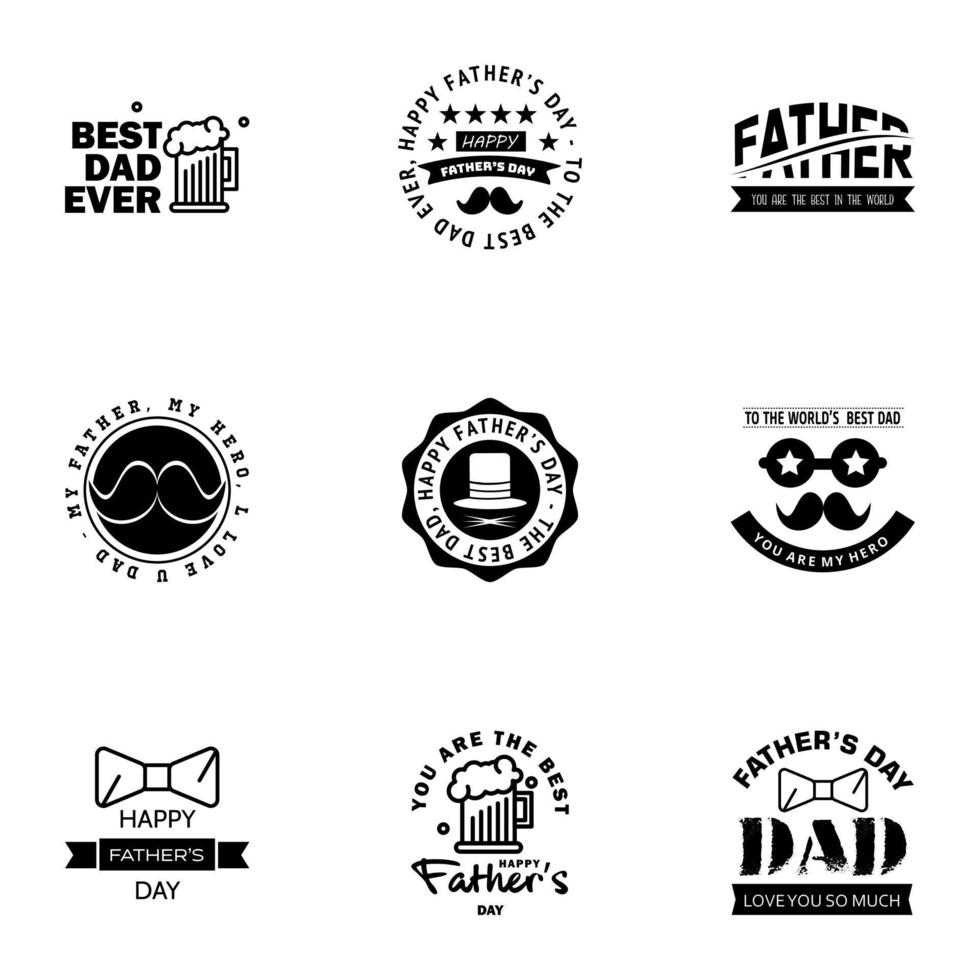 Happy fathers day set 9 Black Vector typography Vintage lettering for fathers day greeting cards banners tshirt design You are the best dad Editable Vector Design Elements