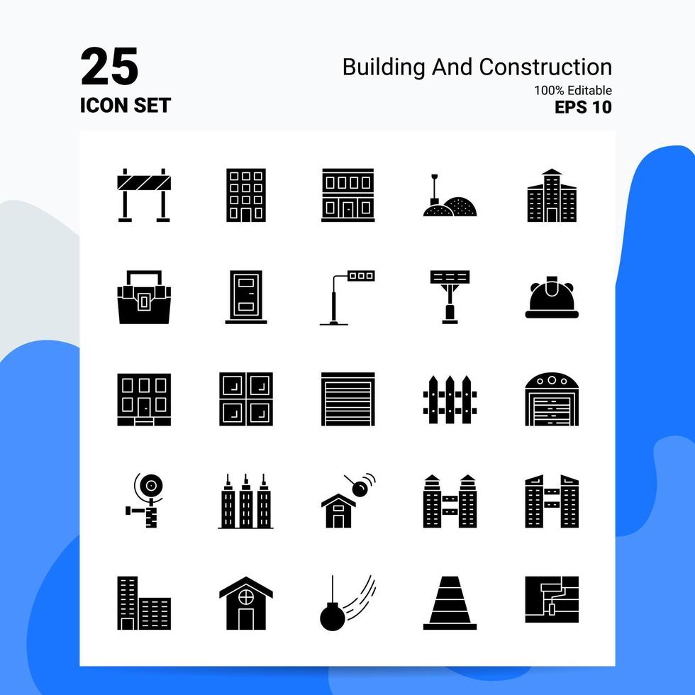 25 Building And Construction Icon Set 100 Editable EPS 10 Files Business Logo Concept Ideas Solid Glyph icon design vector