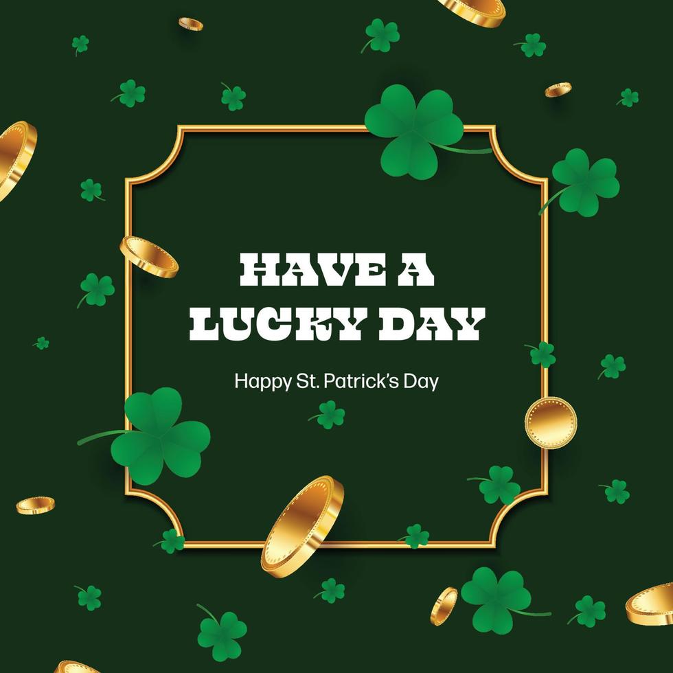 have a lucky day. st patrick's day background. the shamrock and gold coins flying around vector