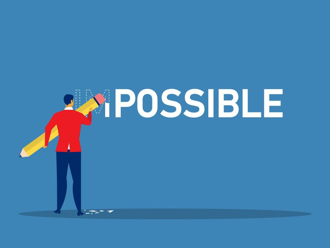 Businessman erase text impossible to possible, positivity think concept, vector illustration